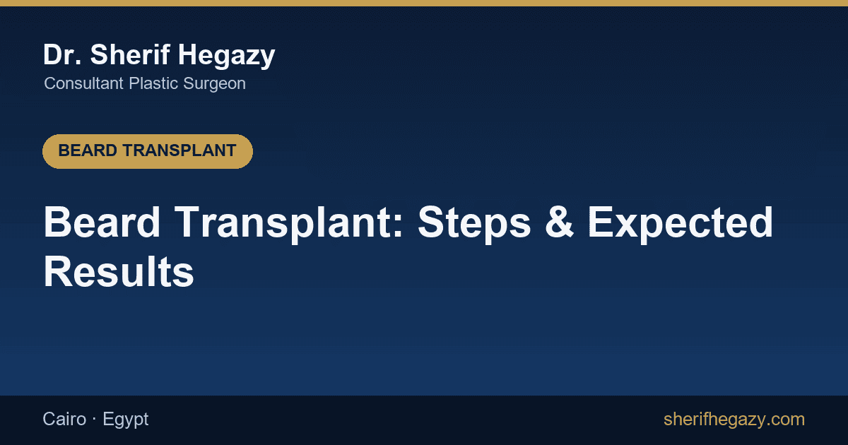 Beard Transplant: Steps of the Procedure and Expected Results