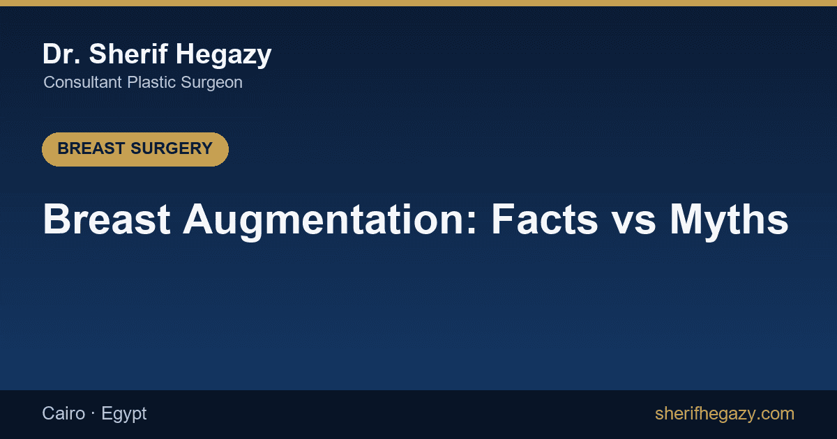 Breast Augmentation: The Facts vs the Myths