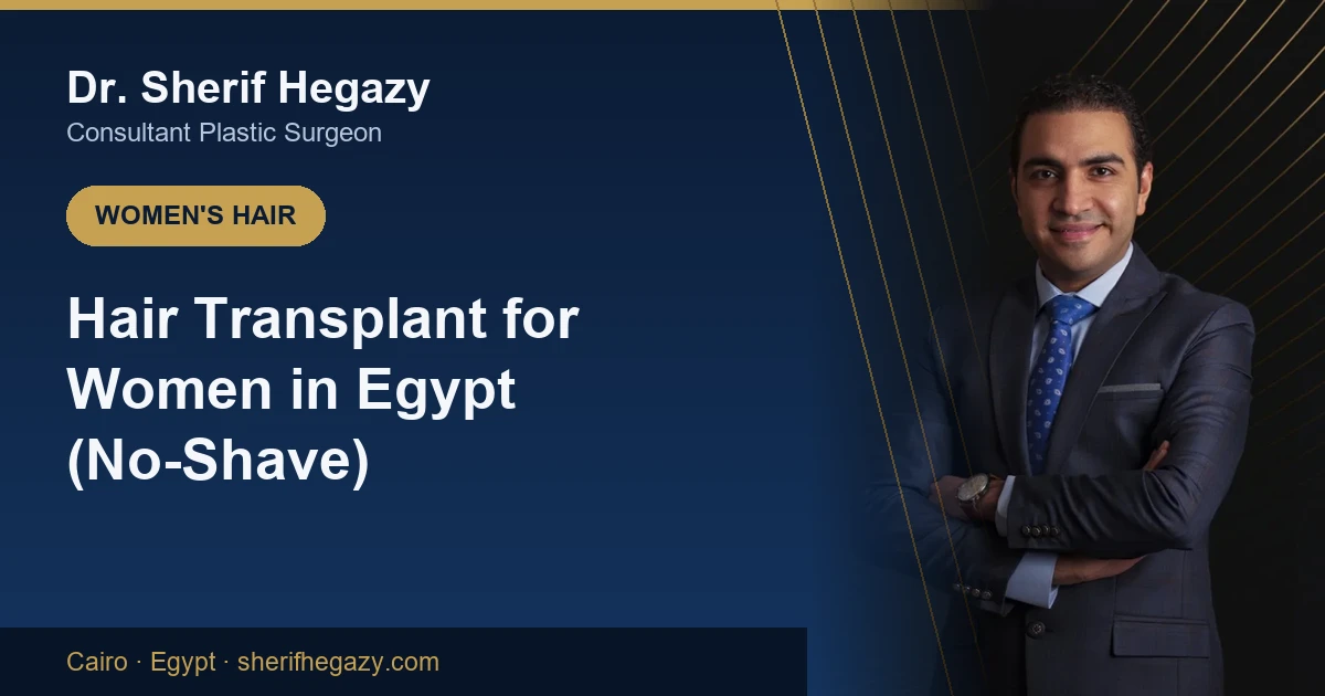 Hair Transplant for Women in Egypt (No-Shave Option)