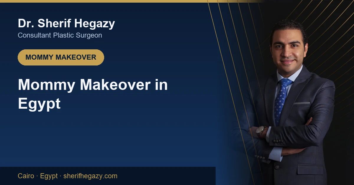 Mommy Makeover in Egypt: Restore Your Pre-Pregnancy Shape