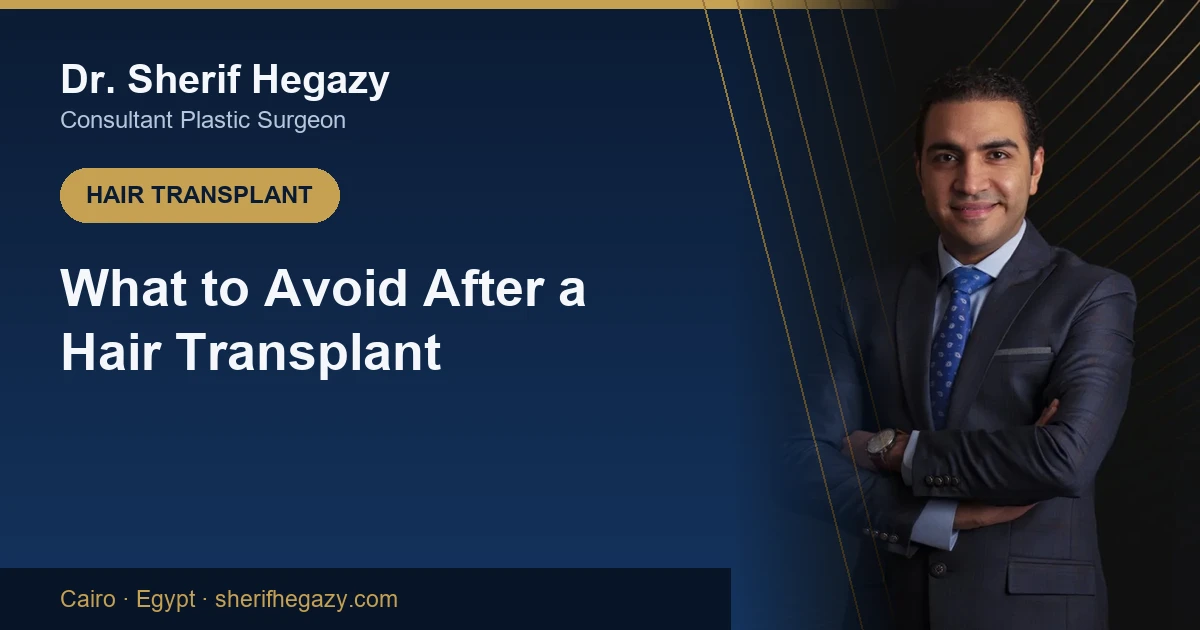 What to Avoid After a Hair Transplant: The Do-Not List