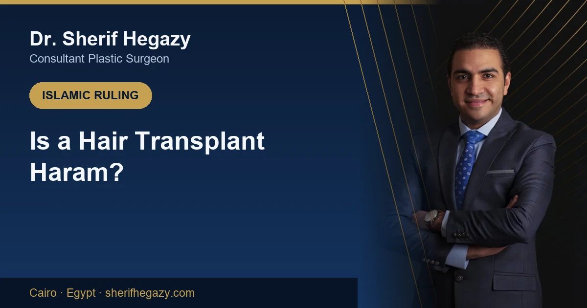 Is a Hair Transplant Haram? What the Reasoning Actually Says
